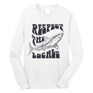 Respect The Locals Long Sleeve Shirt