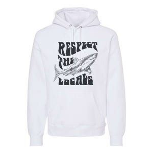 Respect The Locals Premium Hoodie