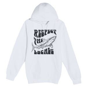 Respect The Locals Premium Pullover Hoodie