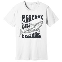 Respect The Locals Premium T-Shirt