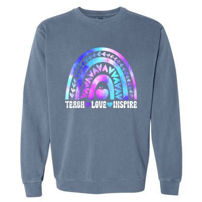 Rainbow Teach Love And Inspire Back To School Teacher Lovers Gift Garment-Dyed Sweatshirt