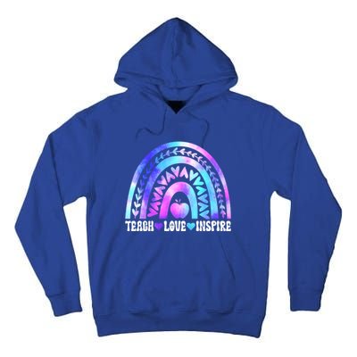 Rainbow Teach Love And Inspire Back To School Teacher Lovers Gift Tall Hoodie