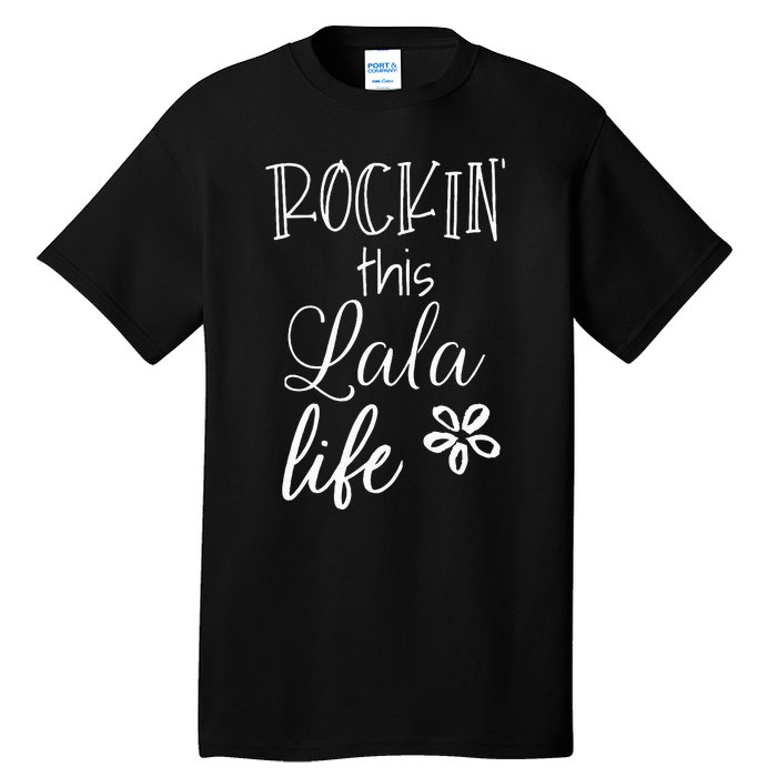 Rockin This Lala Life Special Grandma Grandmother Tall T-Shirt