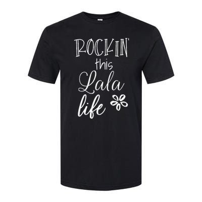 Rockin This Lala Life Special Grandma Grandmother Softstyle CVC T-Shirt