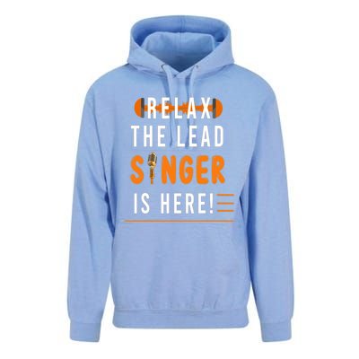 Relax The Lead Singer Is Here / Singing Music Songwriter Tee Unisex Surf Hoodie