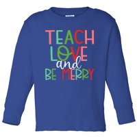 Retro Teach Love And Be One Merry Teacher Christmas Great Gift Toddler Long Sleeve Shirt