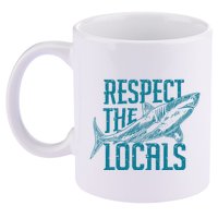 Respect The Locals Shark Gifts 11oz C Handle Ceramic Mug