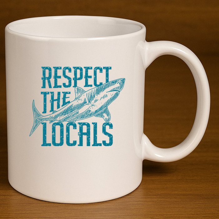 Respect The Locals Shark Gifts 11oz C Handle Ceramic Mug