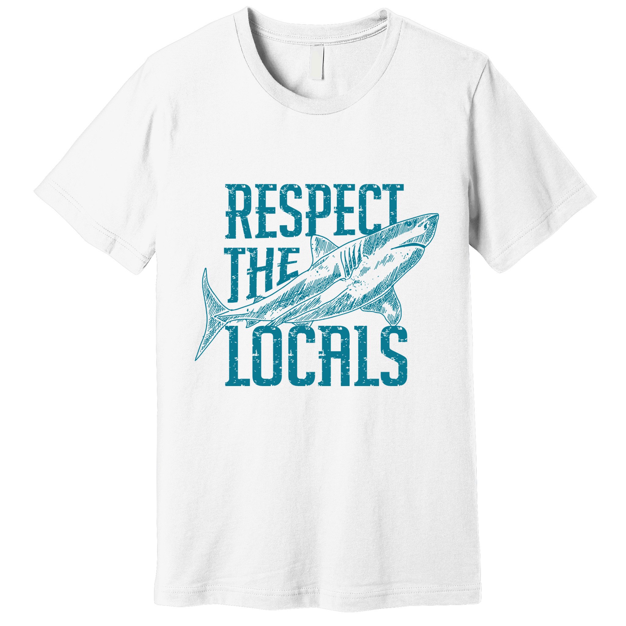 Respect The Locals Shark Gifts Premium T-Shirt