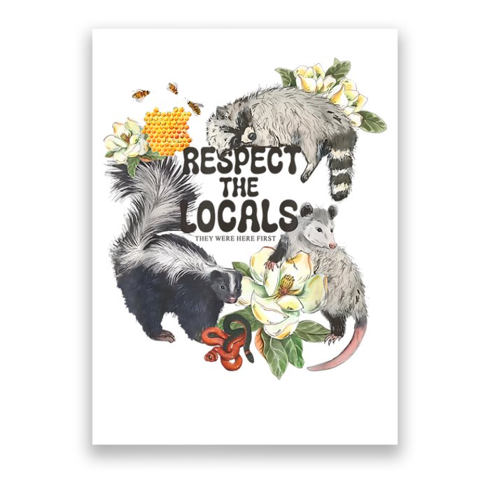 Respect The Locals Opossum Possum Skunk Raccoon Bees Honey Poster