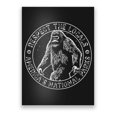 Respect The Locals Bigfoot Sasquatch American National Parks Poster