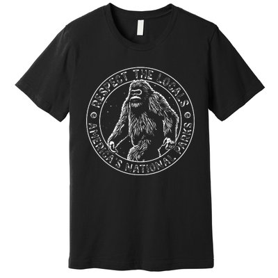 Respect The Locals Bigfoot Sasquatch American National Parks Premium T-Shirt