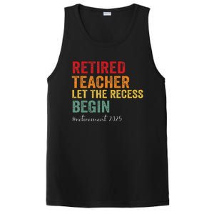 Retired Teacher Let The Recess Begin Retirement 2025 PosiCharge Competitor Tank