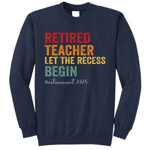 Retired Teacher Let The Recess Begin Retirement 2025 Sweatshirt