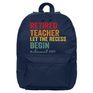 Retired Teacher Let The Recess Begin Retirement 2025 16 in Basic Backpack