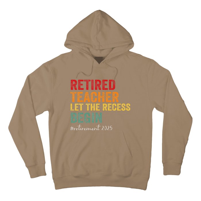 Retired Teacher Let The Recess Begin Retirement 2025 Hoodie