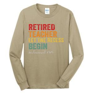 Retired Teacher Let The Recess Begin Retirement 2025 Tall Long Sleeve T-Shirt