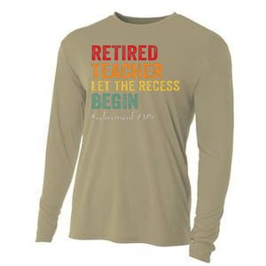 Retired Teacher Let The Recess Begin Retirement 2025 Cooling Performance Long Sleeve Crew