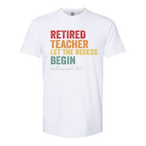 Retired Teacher Let The Recess Begin Retirement 2025 Softstyle CVC T-Shirt