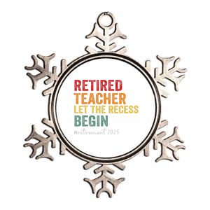 Retired Teacher Let The Recess Begin Retirement 2025 Metallic Star Ornament