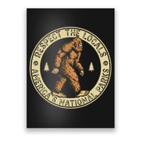 Respect The Locals Bigfoot Sasquatch American National Parks Poster