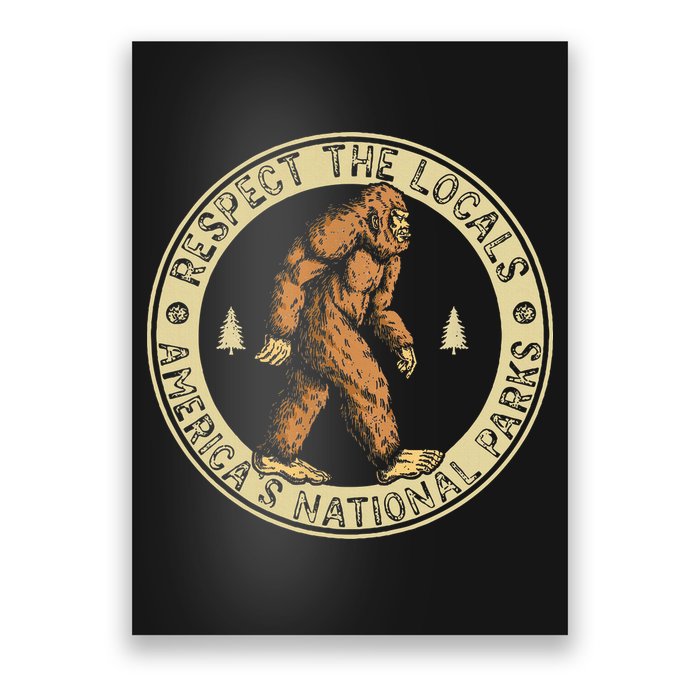 Respect The Locals Bigfoot Sasquatch American National Parks Poster
