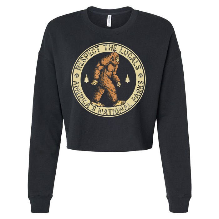 Respect The Locals Bigfoot Sasquatch American National Parks Cropped Pullover Crew