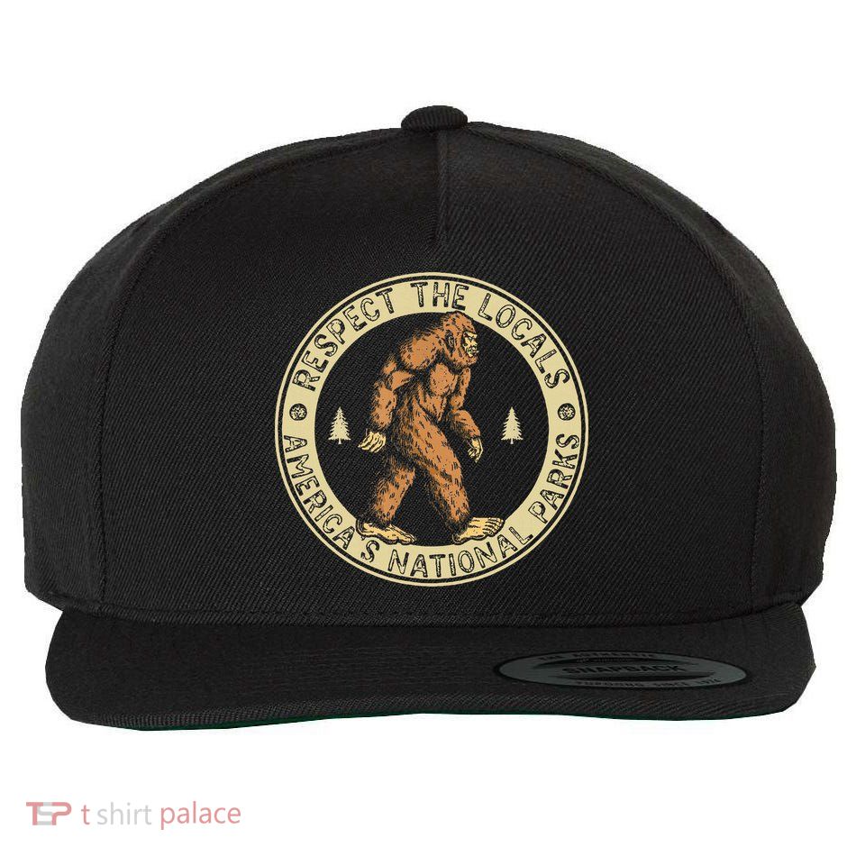 Respect The Locals Bigfoot Sasquatch American National Parks Wool Snapback Cap