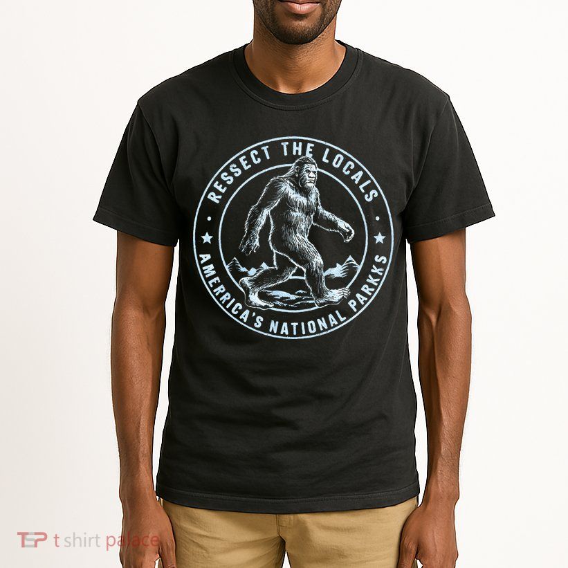 Respect The Locals Bigfoot Sasquatch American National Parks Tall T-Shirt