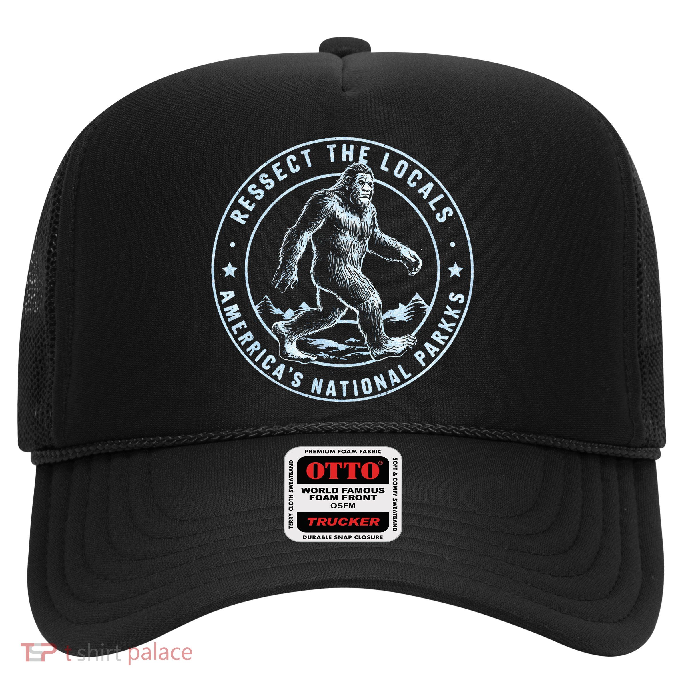 Respect The Locals Bigfoot Sasquatch American National Parks Trucker Hat