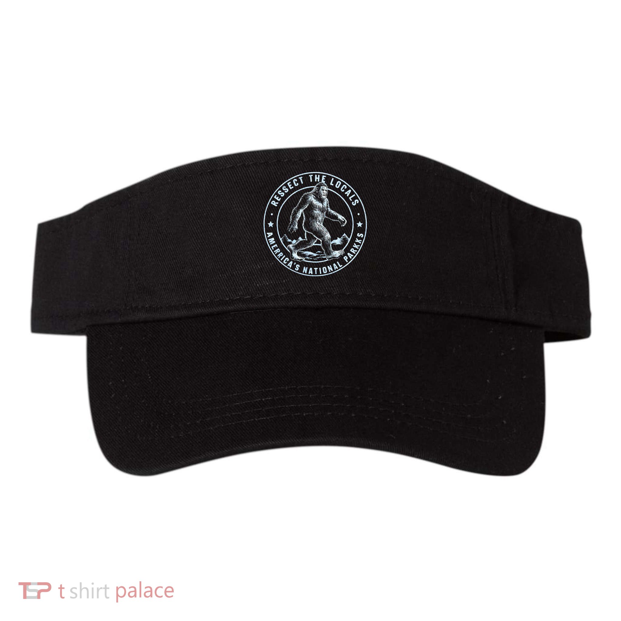 Respect The Locals Bigfoot Sasquatch American National Parks Visor