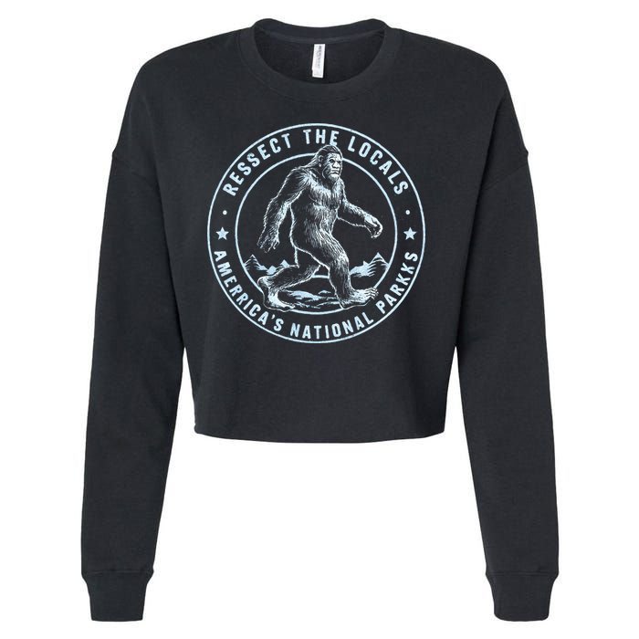 Respect The Locals Bigfoot Sasquatch American National Parks Cropped Pullover Crew