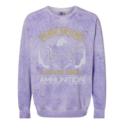 Raise The Lord Pass The Ammunition Colorblast Crewneck Sweatshirt