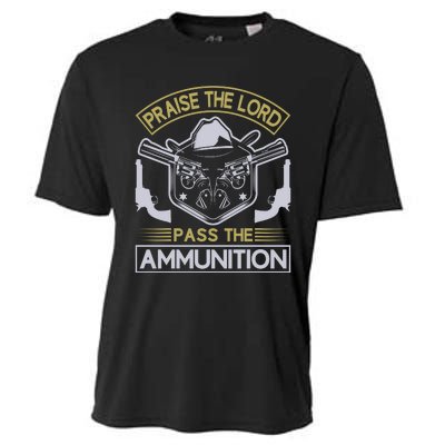 Raise The Lord Pass The Ammunition Cooling Performance Crew T-Shirt