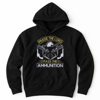 Raise The Lord Pass The Ammunition Hoodie