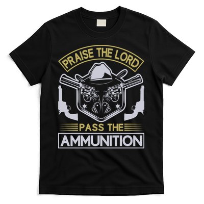 Raise The Lord Pass The Ammunition T-Shirt