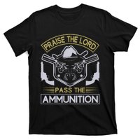 Raise The Lord Pass The Ammunition T-Shirt