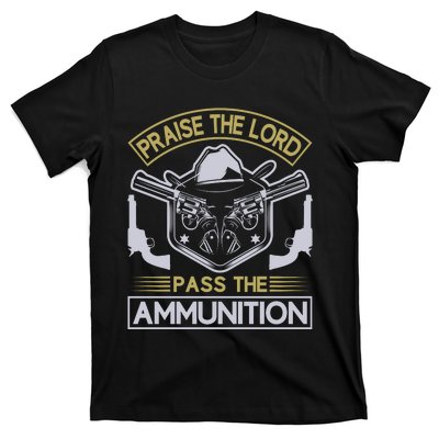 Raise The Lord Pass The Ammunition T-Shirt