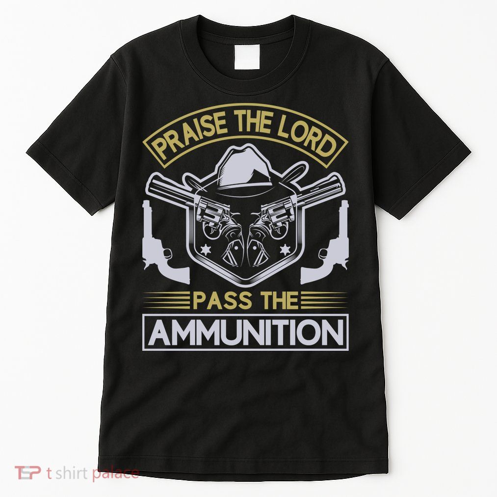 Raise The Lord Pass The Ammunition Tall T-Shirt