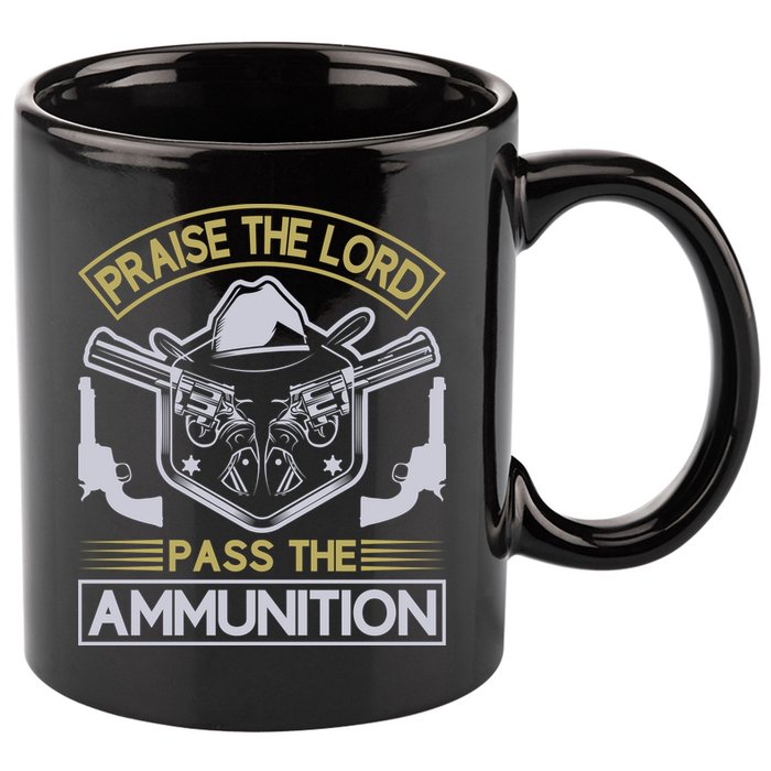 Raise The Lord Pass The Ammunition 11oz C Handle Ceramic Mug