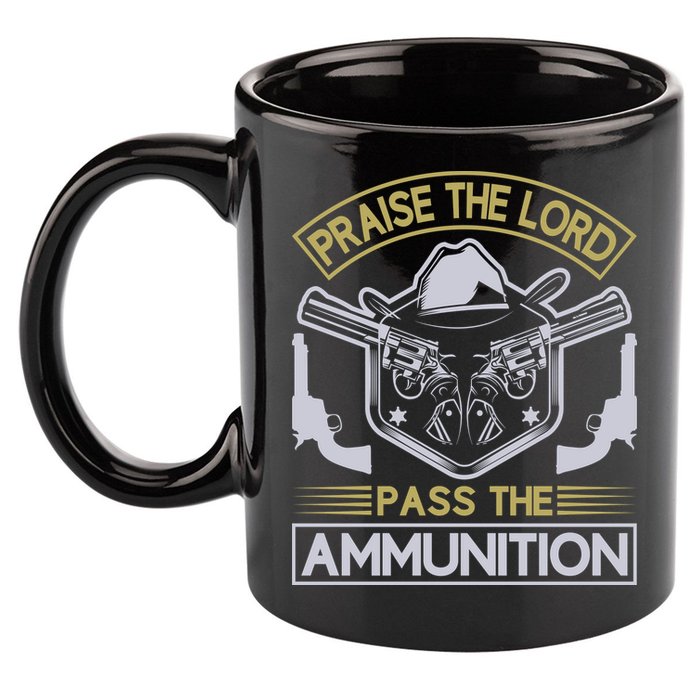 Raise The Lord Pass The Ammunition 11oz C Handle Ceramic Mug