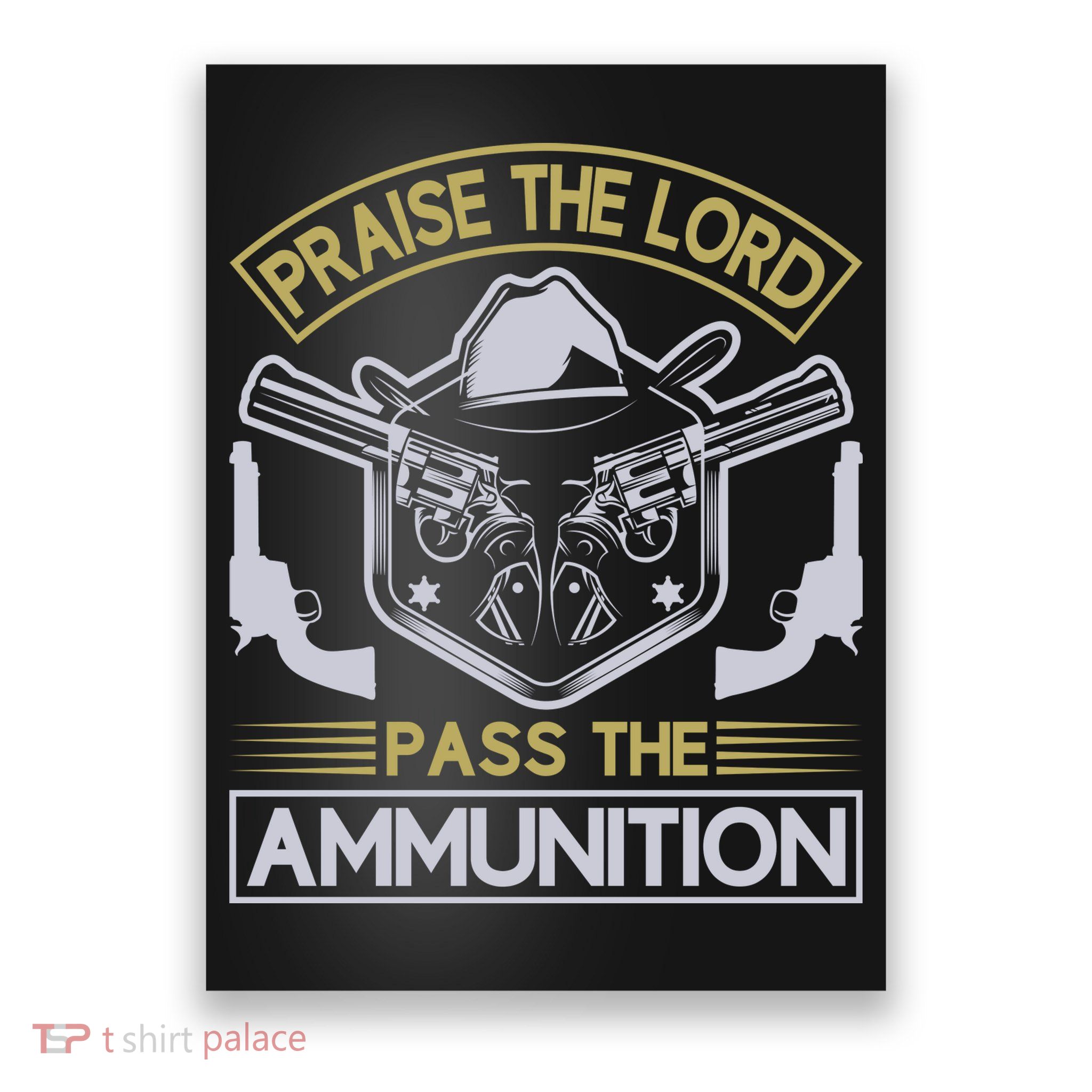 Raise The Lord Pass The Ammunition Poster
