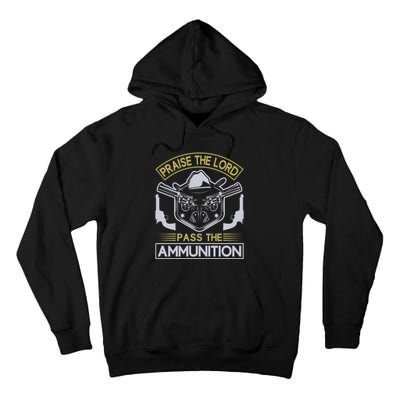 Raise The Lord Pass The Ammunition Tall Hoodie