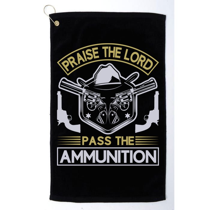 Raise The Lord Pass The Ammunition Golf Towel