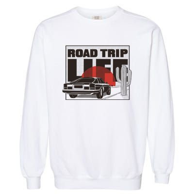 Road Trip Life Vintage Car Sunset Garment-Dyed Sweatshirt