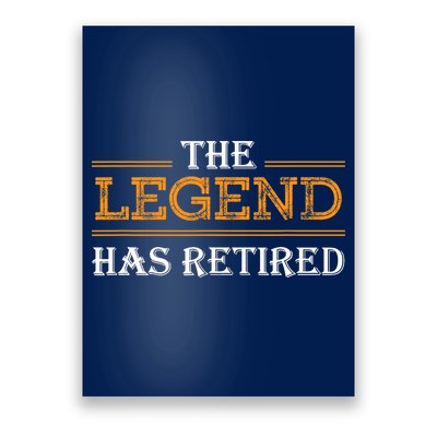 Retired The Legend Has Retired Poster