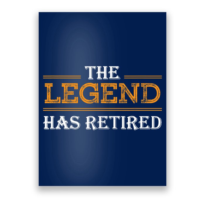 Retired The Legend Has Retired Poster
