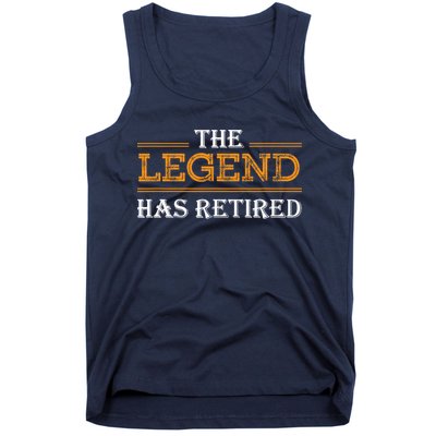 Retired The Legend Has Retired Tank Top