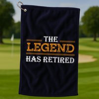 Retired The Legend Has Retired Golf Towel