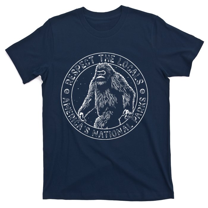 Respect The Locals Bigfoot Sasquatch American National Parks T-Shirt